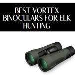 Best Vortex Binoculars for Elk Hunting