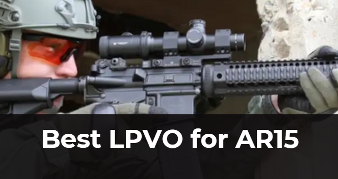 Best LPVO for AR15