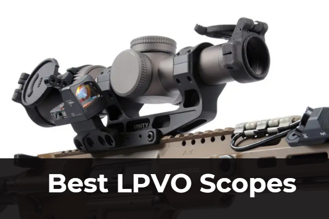 Best LPVO Scopes