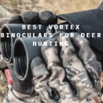Best Vortex Binoculars for Deer Hunting​