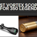 Best Vortex Scopes for 350 Legend