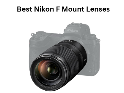 Best Nikon F Mount Lenses