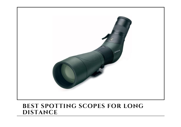 8 Best Spotting Scopes for Long Distance Viewing