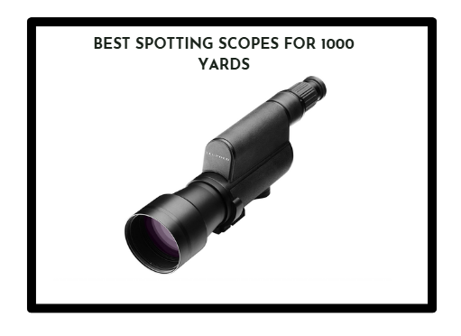 7 Best Spotting Scopes for 1000 Yards