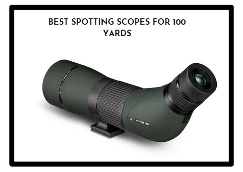 Best Spotting Scopes for 100 Yards
