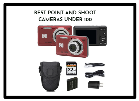 Best Point and Shoot Cameras under 100