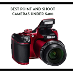Best Point and Shoot Cameras under $400