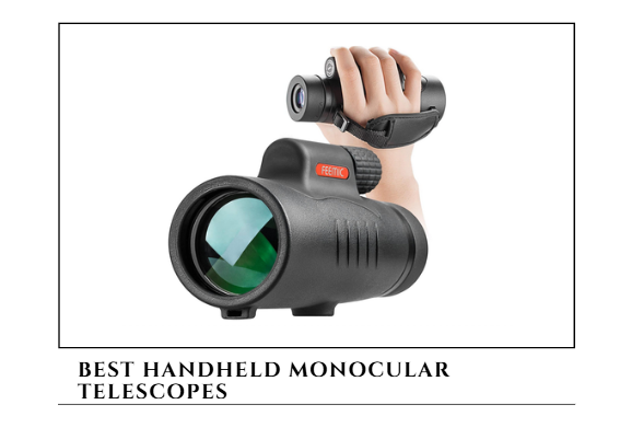 Best Handheld Monocular Telescopes
