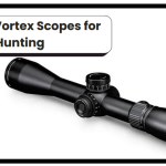 Best Vortex Scopes for Deer Hunting