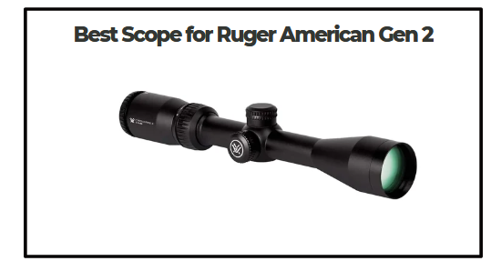 Best Scopes for Ruger American Gen 2