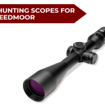 Best Hunting Scopes for 6.5 Creedmoor