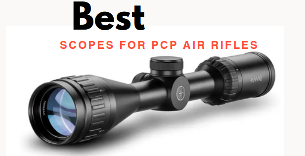 5 Best Scopes for PCP Air Rifles