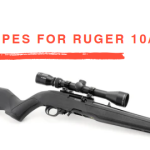 Best Scopes for Ruger 10/22​