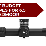 Best Budget Scopes for 6.5 Creedmoor​