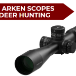 Best Arken Scopes for Deer Hunting
