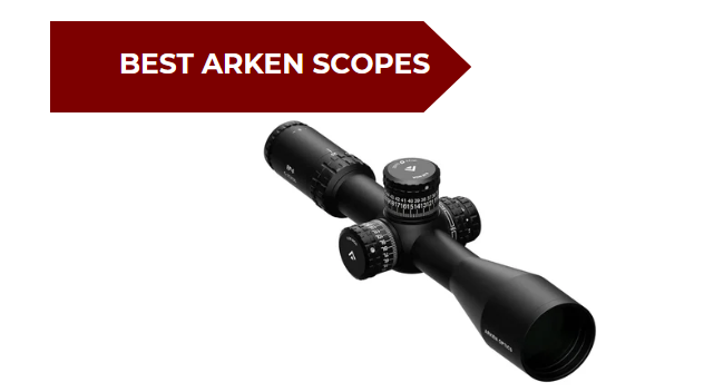 6 Best Arken Scopes