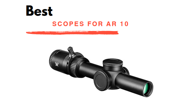 7 Best Scopes for AR 10