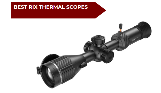 5 Best RIX Thermal Scopes