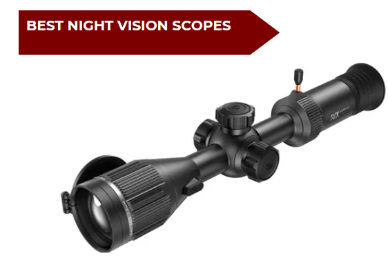6 Best Night Vision Scopes