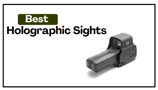 Best Holographic Sight​s