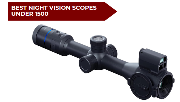 5 Best Night Vision Scopes under 1500