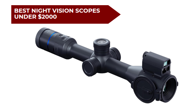 5 Best Night Vision Scopes under $2000