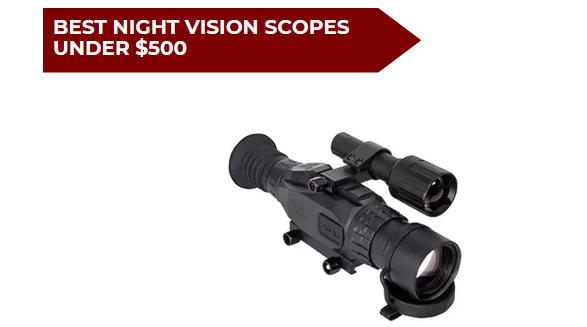 6 Best Night Vision Scopes under $500