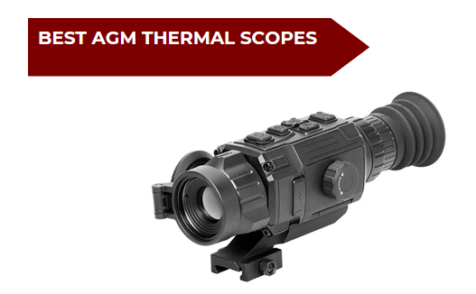 10 Best AGM Thermal Scopes