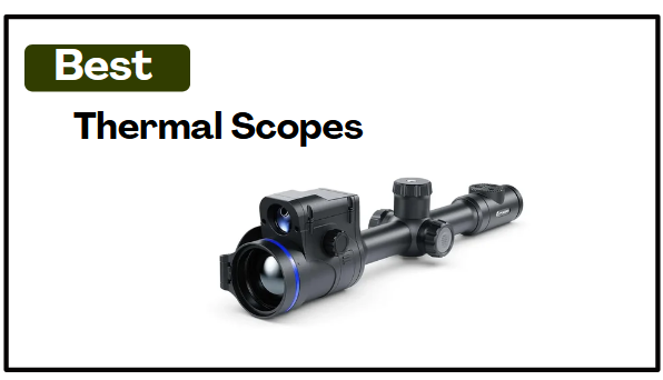 Best Thermal Scopes