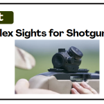 Best Reflex Sights for Shotgun
